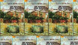 Sandro Renato Garau autore del romanzo storico “Un sogno… una miniera”