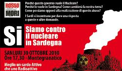 Locandina Incontro - dibattito sul tema del Nucleare in Sardegna: Si! Siamo contro il nucleare in Sardegna