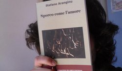copertina del libro “Sporco come l'amore” dell'autore oristanese Stefano Aranginu